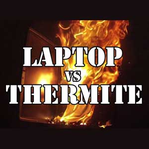 Laptop vs Thermite (still from video)