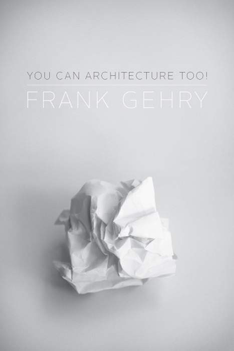 Fake Book Cover: "You Can Architecture Too" by Frank Gehry