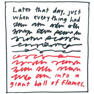 Illustration: "Later that day, just when everything had [undecipherable text] into a giant ball of flames."