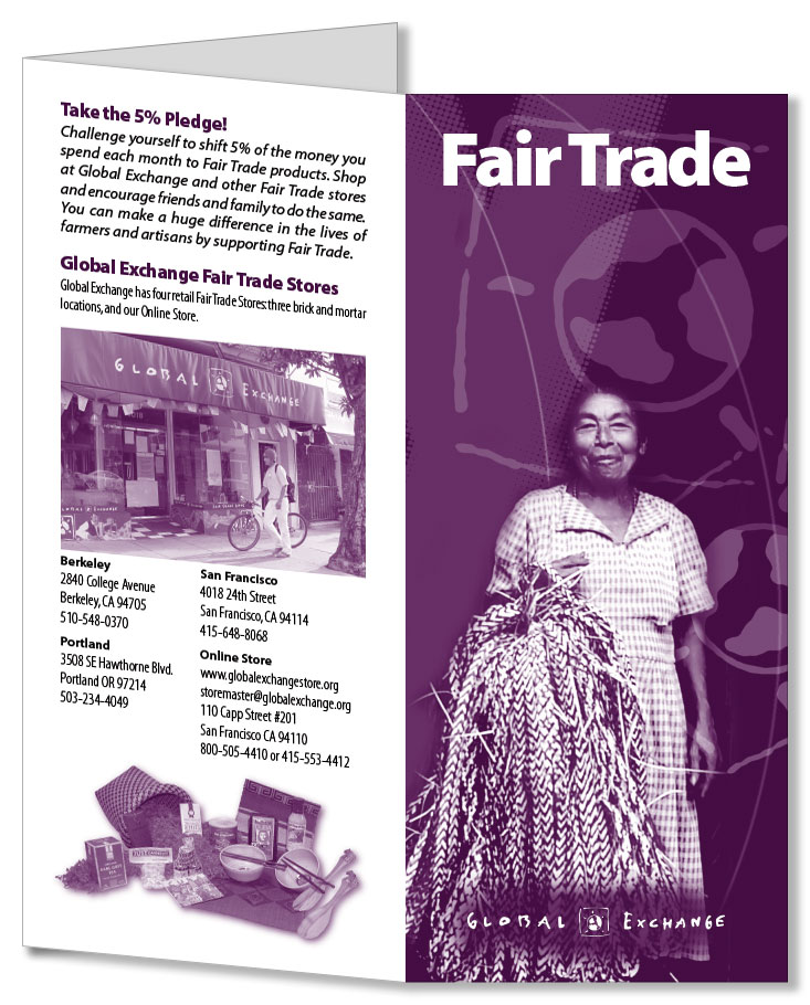"Fair Trade" brochure - 3.67" x 8.5" tri-fold brochure. Cover has photo of smiling BIPOC woman holding woven blanket. Back cover challenges readers to allocate 5% of monthly expenditures to Fair Trade products and describes Global Exchange Fair Trade stores.