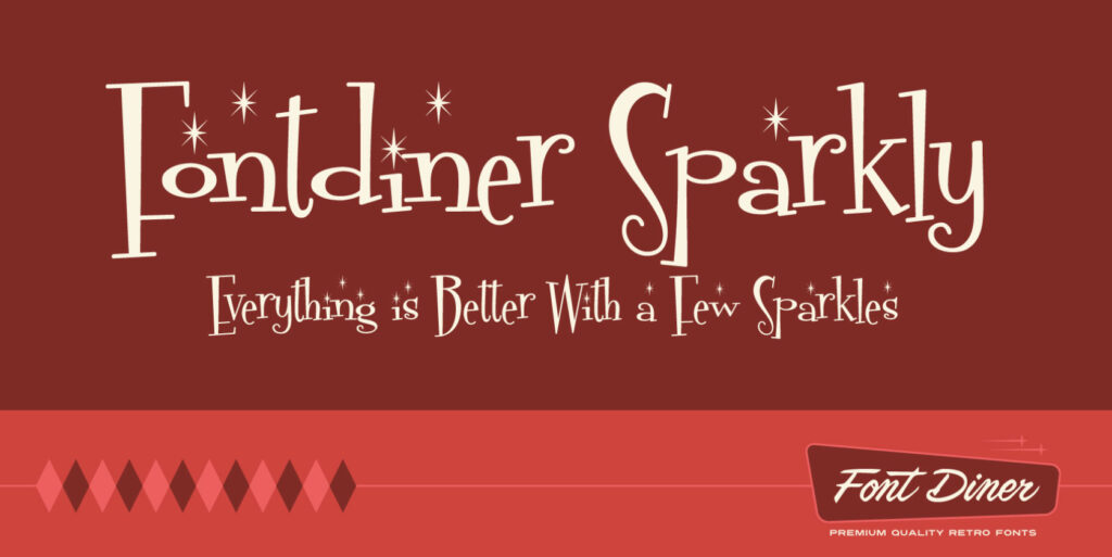 Large text in image reads "Fontdiner Sparkly." Smaller text reads "Everything is Better With a Few Sparkles." Logo in corner: "Font Diner: Premium Quality Retro Fonts"