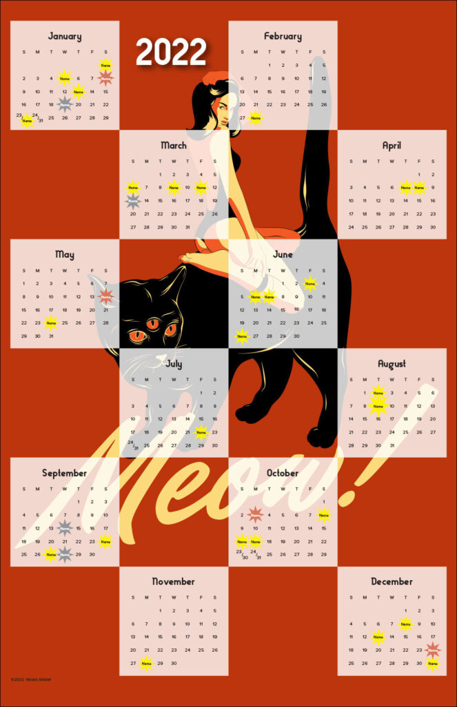1950s pinup-style illustration of a woman in a black bathing suit riding backwards on a huge black cat with three red eyes.  The woman is facing away from the viewer but looking back over her shoulder. The background is a deep rust red and the word "Meow!" appears in a big pale yellow script typeface below the cat. Pale white squares are staggered across the image with month days and numbers. Some numbers are replaced with names and there's an 8-pointed star behind them to indicate an event: yellow for a human or cat birthday; red for the adoption of a cat; gray for the death of a cat.