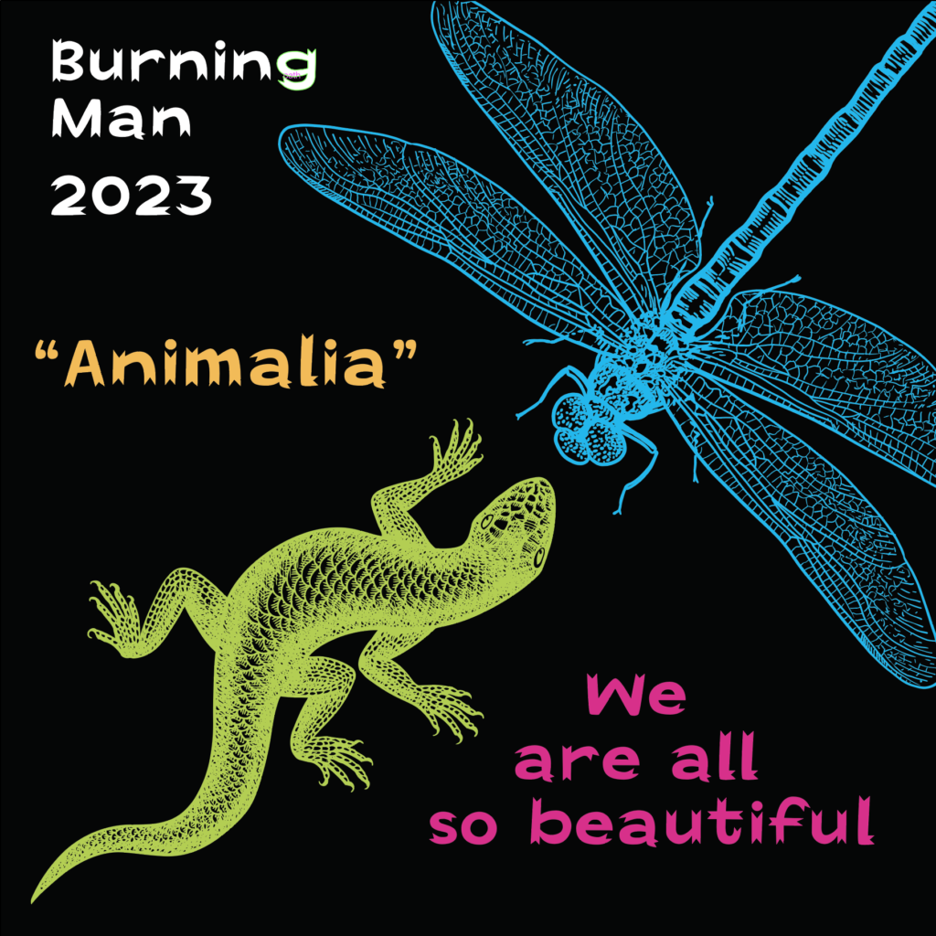 Against a black background, a bright blue, engraving-style illustration of a butterfly extends diagonally from the top right corner to the middle; a bright yellow-green engraving style illustration of a salamander extends diagonally from the bottom left corner to the middle. The animals are almost touching heads. “Burning / Man / 2023” is left-justified in white in the upper left-hand corner; “Animalia” is left-justified below the previous text in light yellow; “We / are all / so beautiful” is centered in bright pink in the lower right-hand corner.