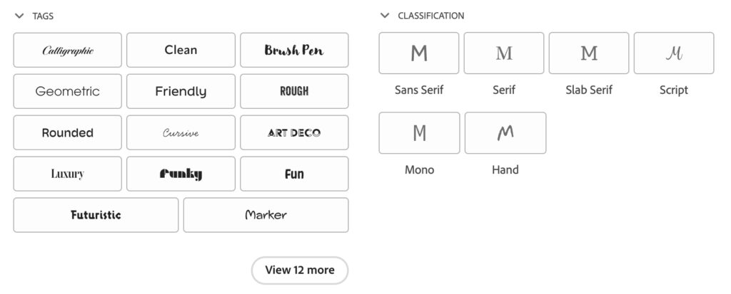 Two panels of buttons for searching fonts. Panel 1, "Tags": Calligraphic, Clean, Brush Pen Geometric, Friendly, Rough, Rounded, Cursive, Art Deco, Luxury, Funky, Fun, Futuristic, Marker, View 12 more." Panel 2, "Classification": Sans Serif, Serif, Slab Serif, Script, Mono, Hand.