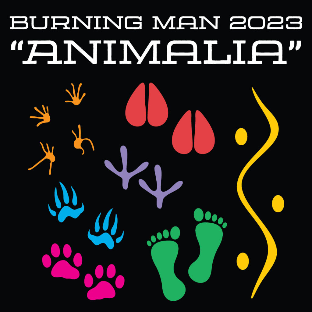 Square sticker design with black background and wide white type 'Burning Man 2023 / "Animalia" .' Animal tracks L to R, top to bottom: frog in yellow-orange, deer in red, snake in yellow, pigeon in purple; bear in cyan, cat in pink, human in green.