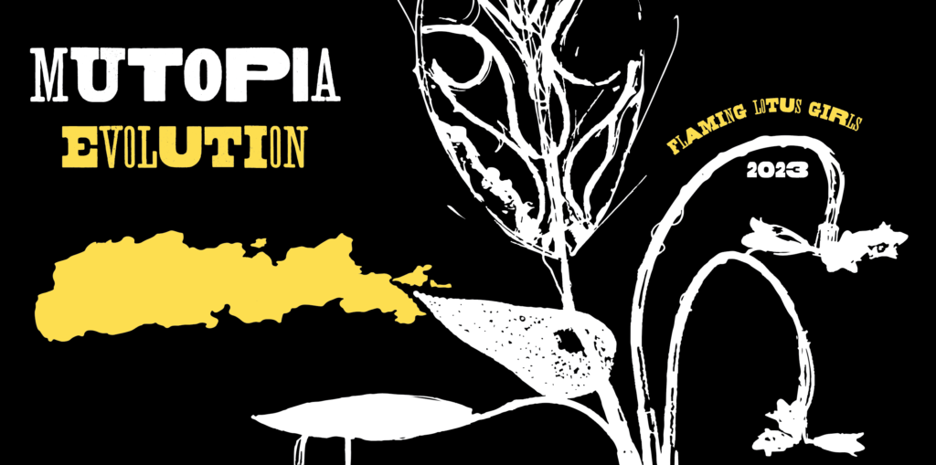 Against a black background is a skeletal white shape of a plant. One sprout-like point is shooting a stylized jet of yellow flame. "MUTOPIA" is in white text in the upper left corner; "EVOLUTION" is in yellow below it. "FLAMING LOTUS GIRLS," in yellow, is curved over a bending stem on the right-hand side; "2023," in white, is below it.