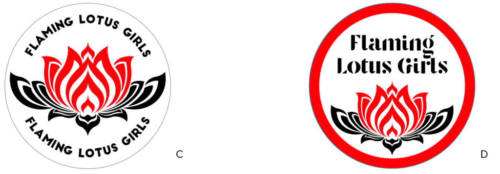 2 round designs to be used as stickers. All designs use a vector image of a lotus with petals that also look like flames.

C: White sticker; lotus centered with red inner petals and and black outer petals; "Flaming Lotus Girls" in black all caps smooth type curves above the lotus; same type in black curves below it.

D: White sticker with heavy red border; "Flaming / Lotus Girls" in black is centered above lotus; lotus has red inner petals and black outer petals.