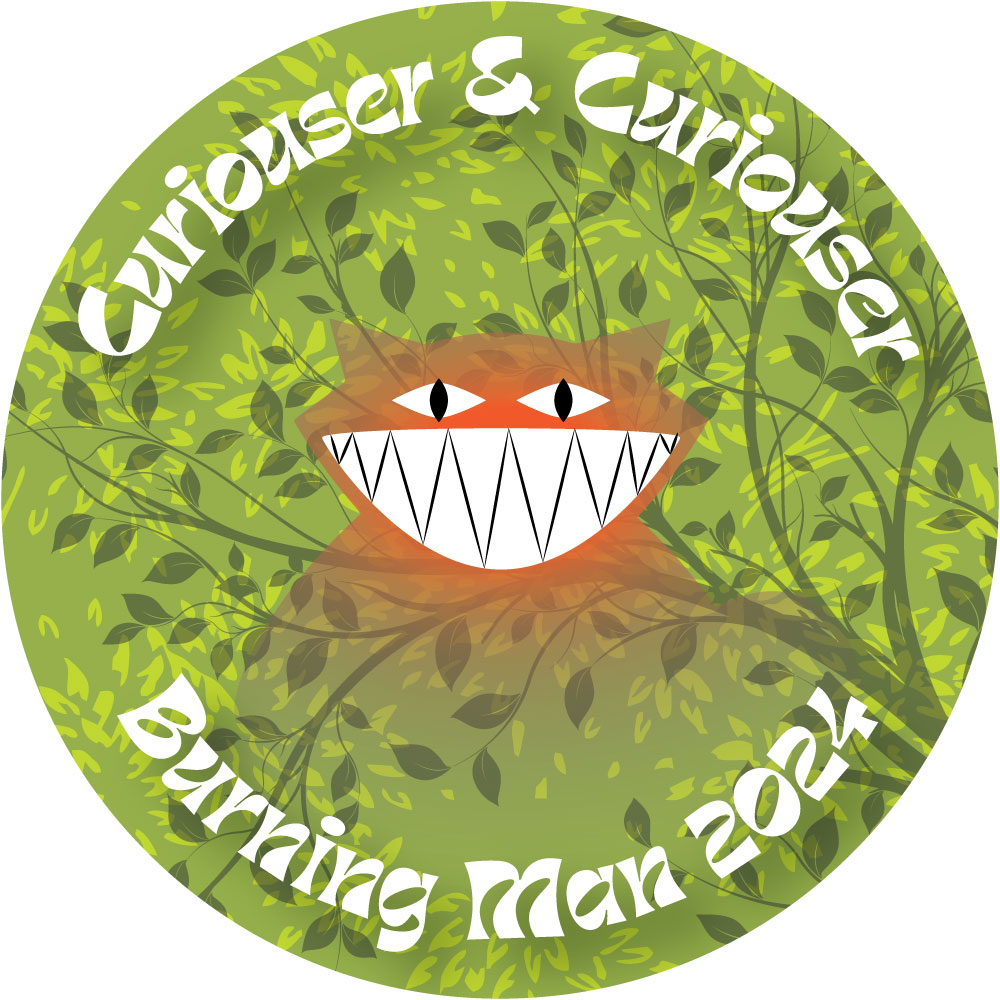 Round sticker design with background of green leaves and branches. Illustration of grinning ginger cat that fades from solid at the center to transparent at the edges, so the body seems to disappear but the grin remains. On top of that, white text with black drop shadow in elaborate type style on circle at top: "Curiouser & Curiouser." White text on circle at bottom: "Burning Man 2024."