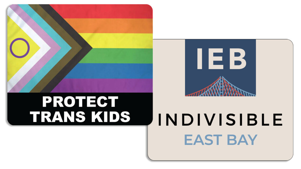 In the upper left, sticker artwork with a Progress Pride flag background and a black bar at the bottom. All caps white type in the black bar: "PROTECT TRANS KIDS." In the lower right, "Indivisible East Bay" sticker artwork. Horizontal rectangular peel-off sticker with rounded corners. Cream-colored background with Indivisible East Bay logo at top center: navy blue rectangle with "IEB" centered in cream-colored all caps type. Below type is stylized vector art of Bay Bridge suspension cables in red and turquoise. Below logo is black all caps letter-spaced type: "INDIVISIBLE." Below type is turquoise all caps "EAST BAY."